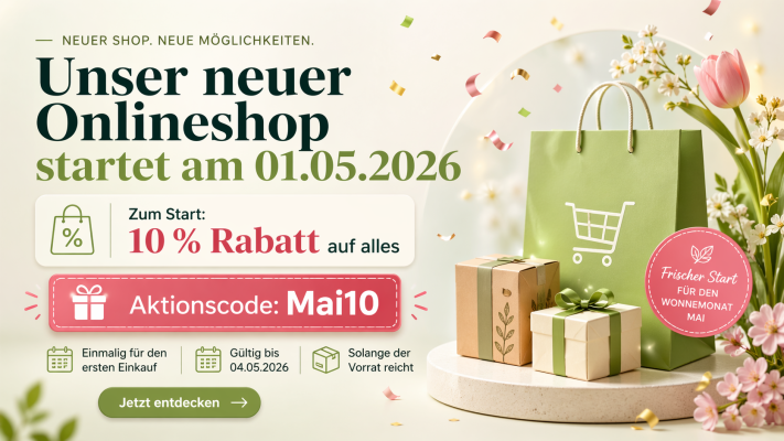 Unser neuer Onlineshop startet am 16.05.2026 - Unser neuer Onlineshop startet am 16.05.2026