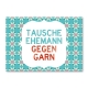 Tausche Ehemann gegen Garn.
