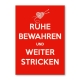 Ruhe bewahren und weiter stricken
