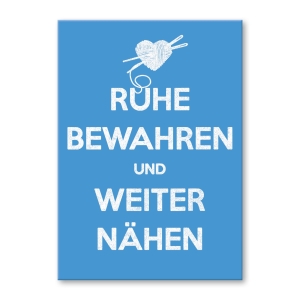 Ruhe bewahren und weiter nähen