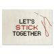 Lets stick together