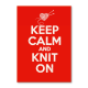 Keep calm and knit on