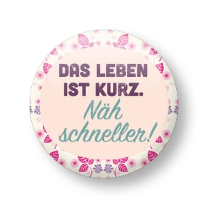 Das Leben ist kurz näh schneller
