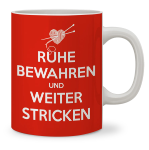 Becher - Ruhe bewahren und weiter stricken