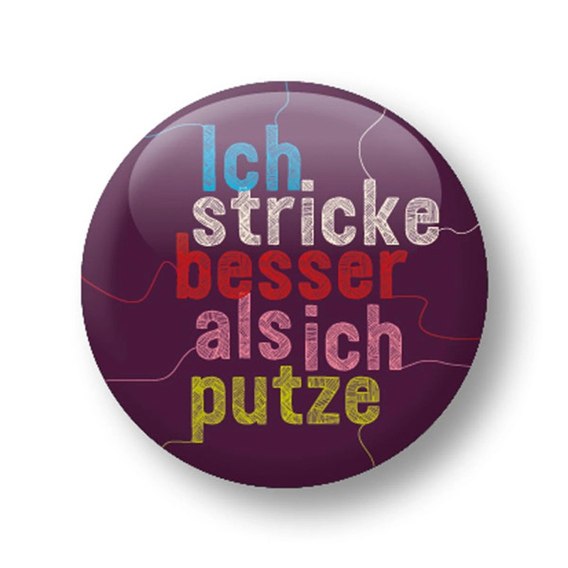 Ich stricke besser als ich putze