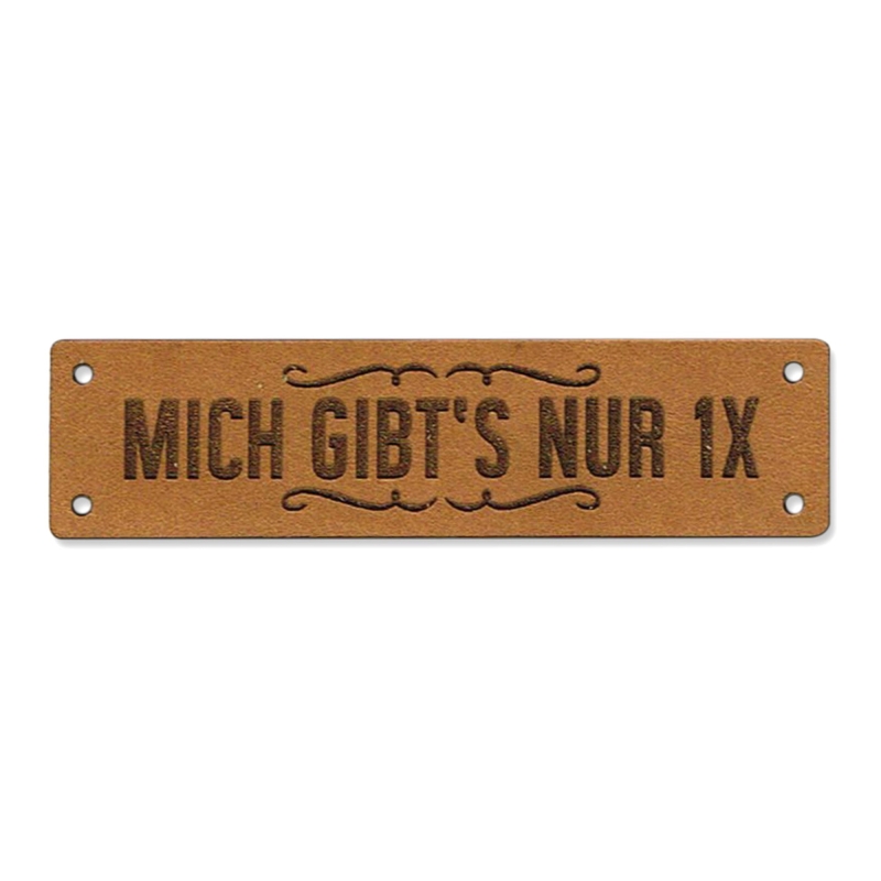 Lederetikett - Mich gibts nur 1x